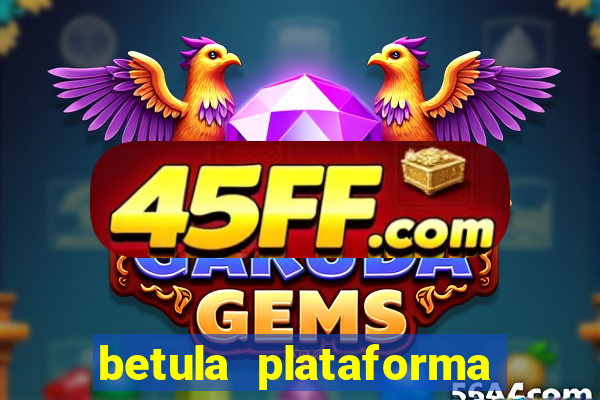 betula plataforma de jogos